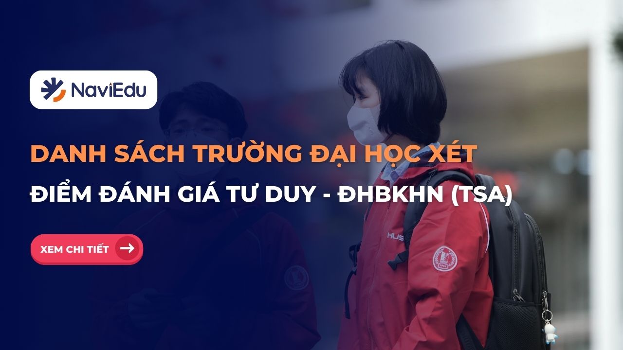 Danh sách trường Đại học xét tuyển điểm thi Đánh giá tư duy – ĐH Bách khoa Hà Nội (TSA)