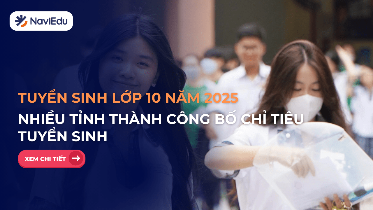 Thi vào 10: Nhiều tỉnh thành công bố chỉ tiêu tuyển sinh lớp 10 năm 2025