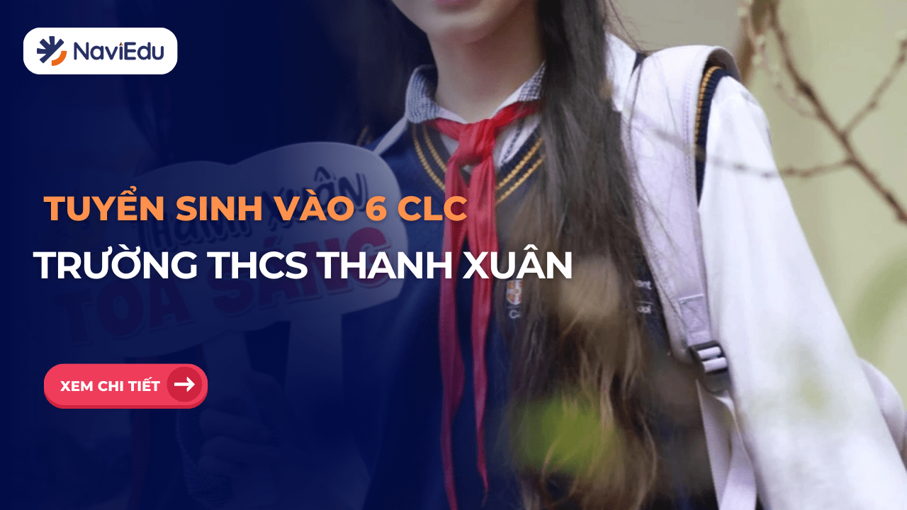 Tuyển sinh vào 6 CLC – Trường THCS Thanh Xuân (2025-2026)