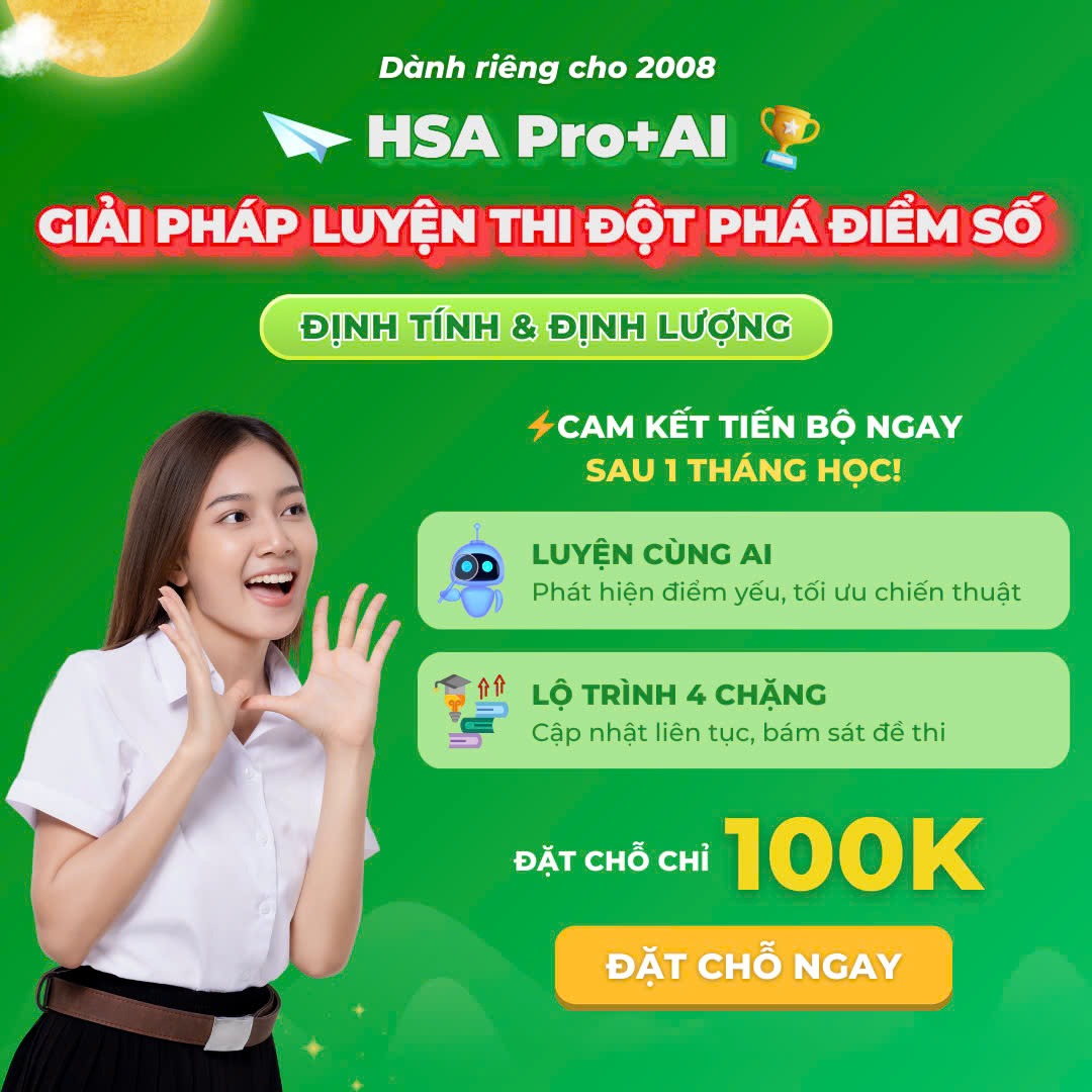 Ra mắt HSA Pro+AI – Giải pháp luyện thi HSA tối ưu nhất cho 2K8
