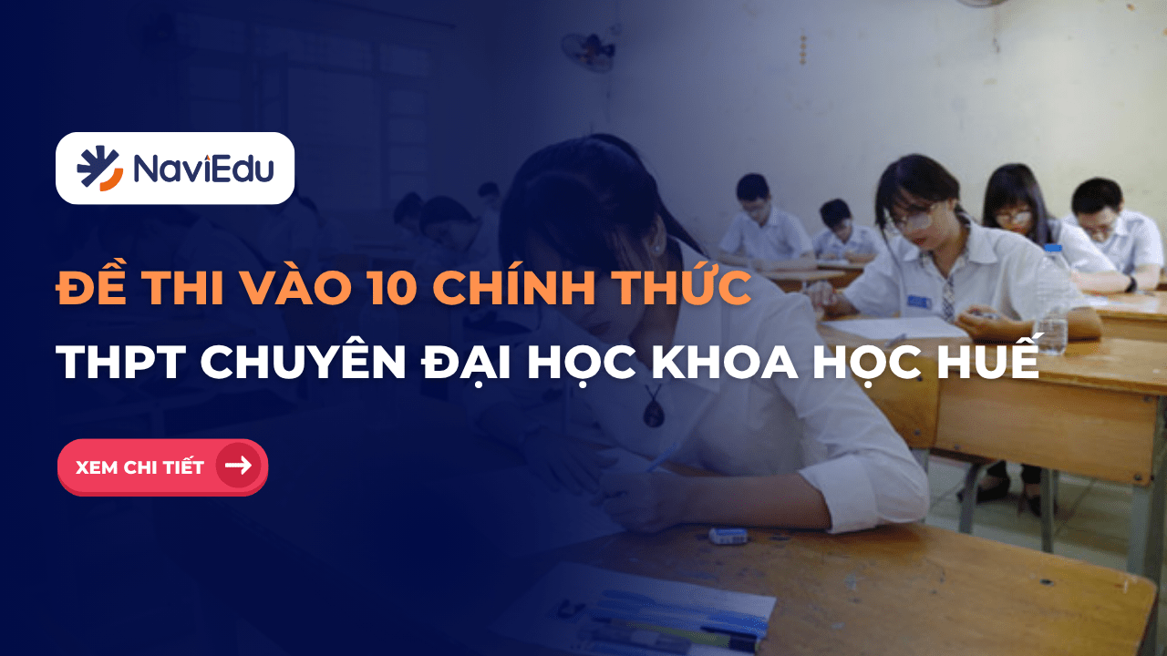 Đề thi tuyển sinh vào lớp 10 năm 2025 – Trường THPT Chuyên Đại học Khoa học Huế
