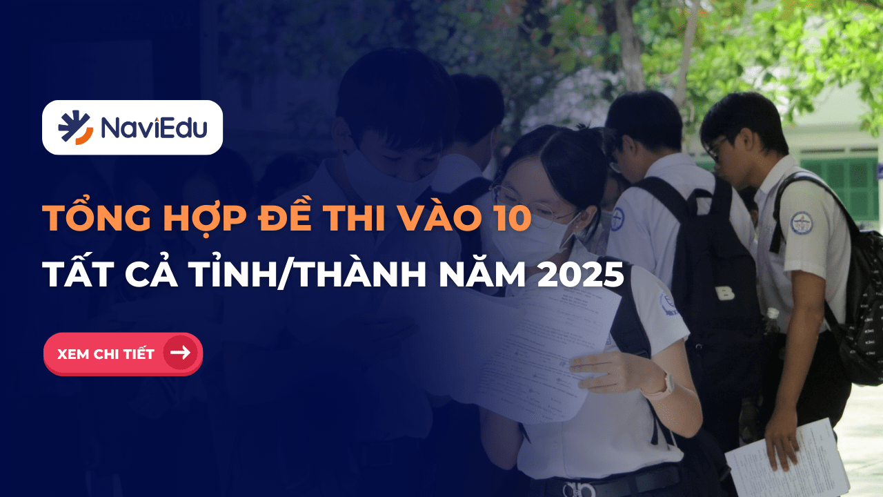 Tổng hợp đề thi tuyển sinh vào 10 năm 2025-2026 (Chính thức) – Tất cả tỉnh/thành