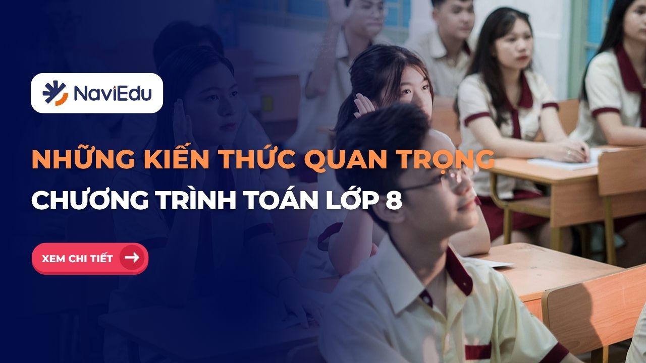 Lưu ý nội dung kiến thức quan trọng Toán 8 (Chương trình mới)