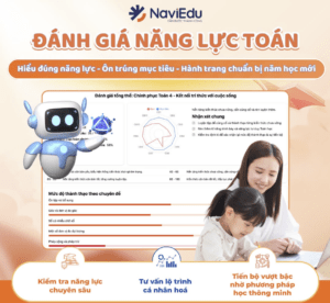 Đánh giá năng lực là bước đầu để cải thiện điểm thi Toán học kì, giúp con học tốt Toán hơn.