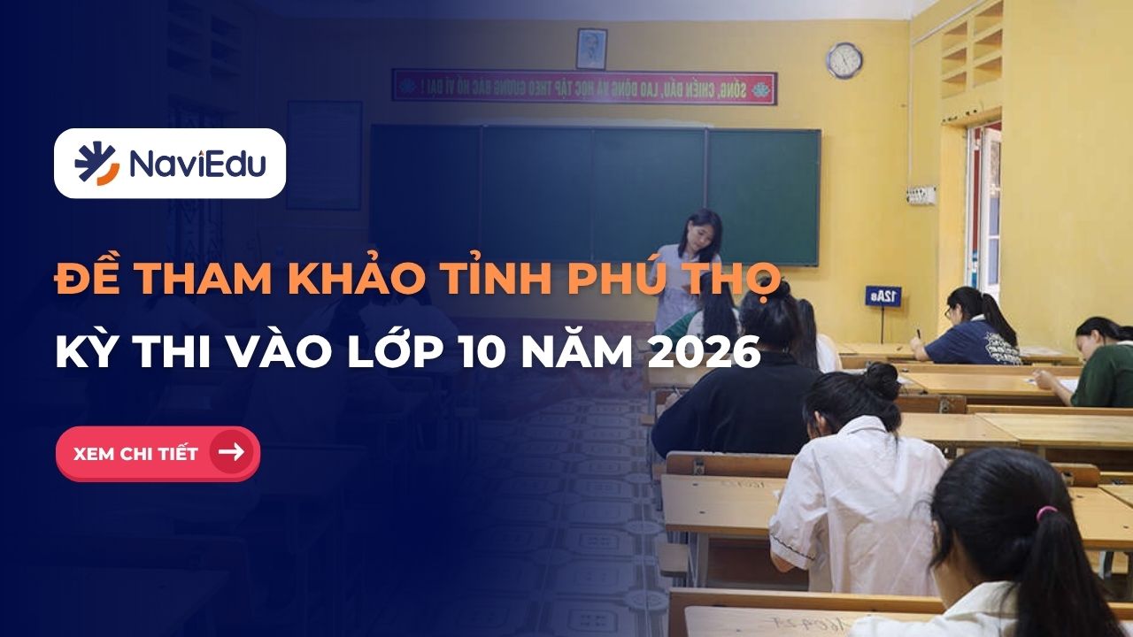 Cấu trúc, đề tham khảo kỳ thi vào lớp 10 năm 2026-2027 – Tỉnh Phú Thọ