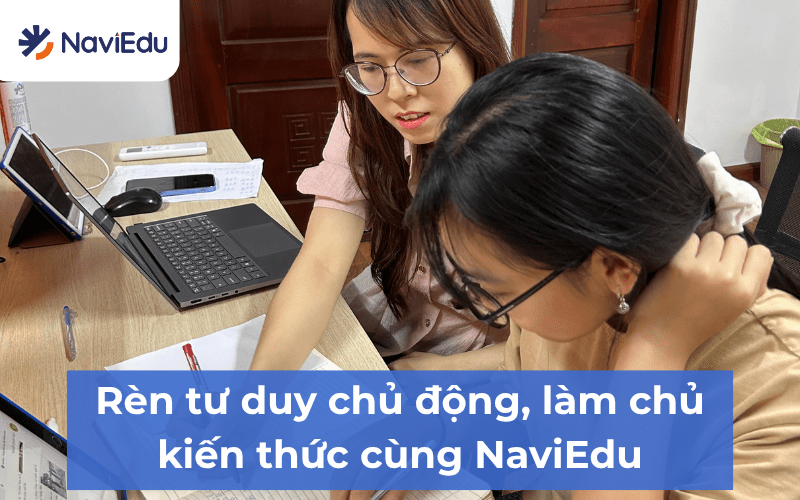 Rèn tư duy chủ động là phương pháp hiệu quả giúp con làm chủ kiến thức
