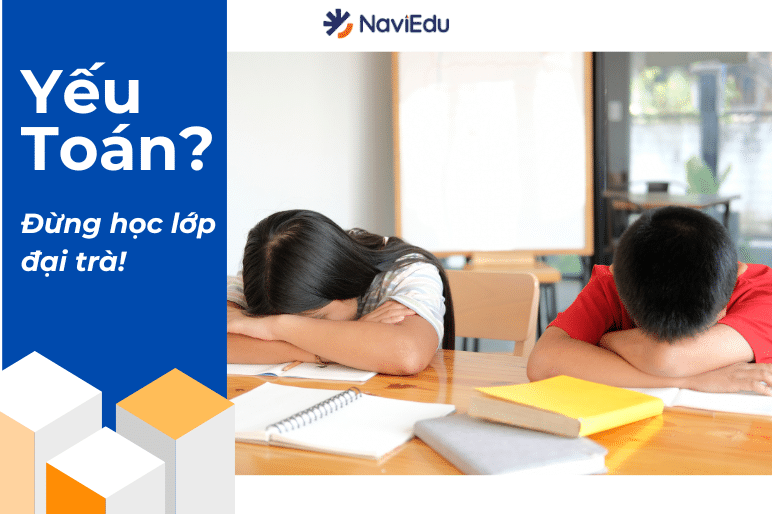 Đừng chọn lớp học thêm đại trà cho học sinh yếu Toán