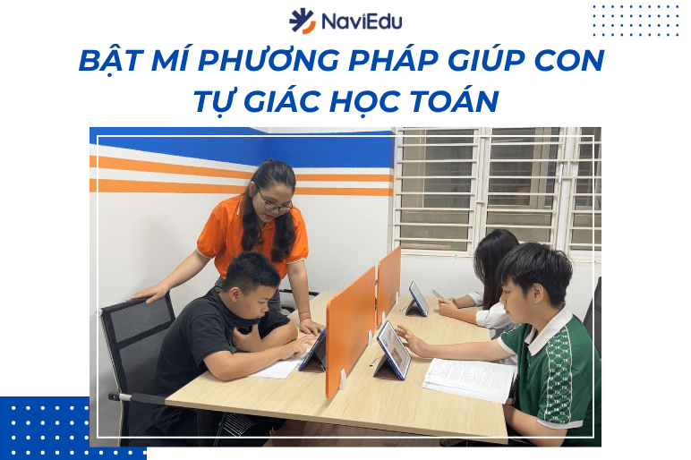 Làm thế nào để giúp con tự giác học Toán mà không cần ba mẹ thúc giục?