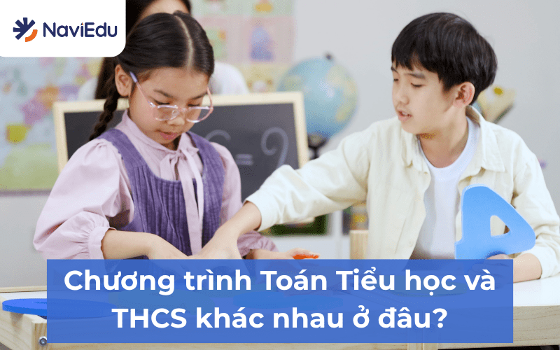 Sự khác biệt từ Toán lớp 5 lên lớp 6 đến kiến thức và cách học, cách tư duy