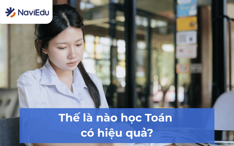 Định nghĩa đúng về cách học Toán hiệu quả