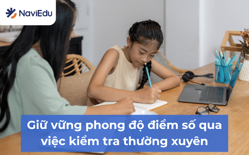 Cần thường xuyên ôn tập và thực hiện việc kiểm tra để duy trì phong độ học tập