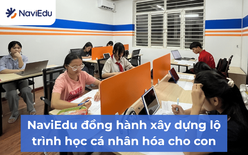 NaviEdu đồng hành lấp hổng kiến thức cho con với lộ trình học cá nhân hóa